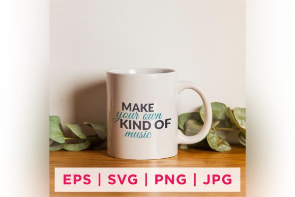 Make Your Own Kind of Music Inspiration