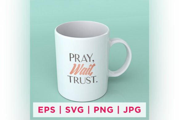 Pray, Wait Trust Faith Quote Stickers: A Source of Strength and Inspiration